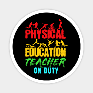 Physical Education Teacher On Duty - School Gym Teachers Magnet